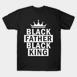 Black Father, Black King, African American, Black Lives Matter, Black Pride T-Shirt